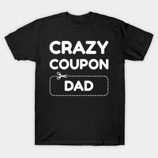 Couponing - Crazy Coupon Dad T-Shirt